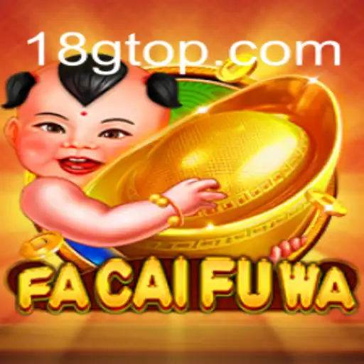 Unveiling FaCaiFuWa: A Thrilling Gaming Experience with 18G.COM