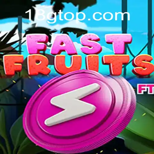 Experience the Thrill of 'FastFruits' by 18G.COM