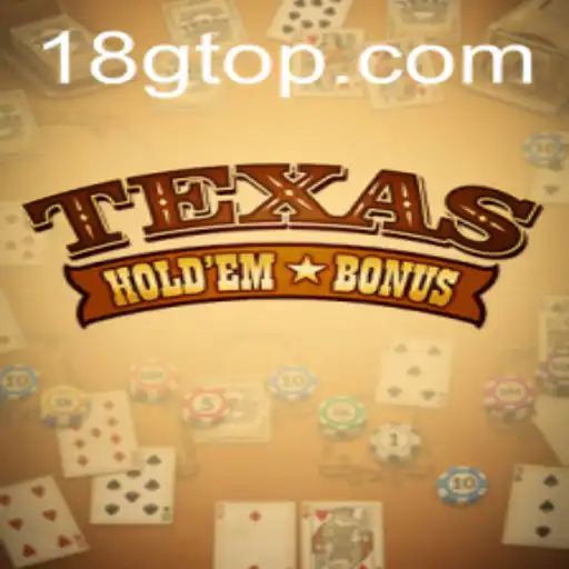 The Exciting World of Texas Hold'em Bonus: Exploring the Intricacies and Innovations